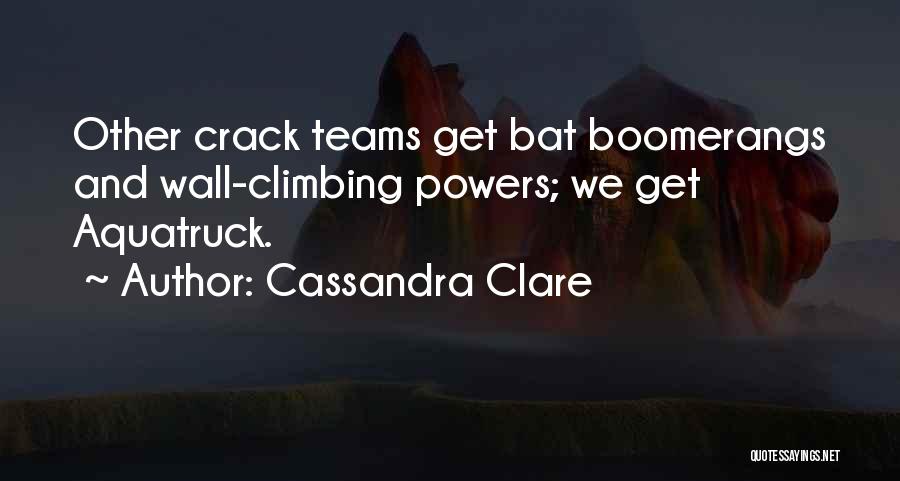 Funny Crack Up Quotes By Cassandra Clare