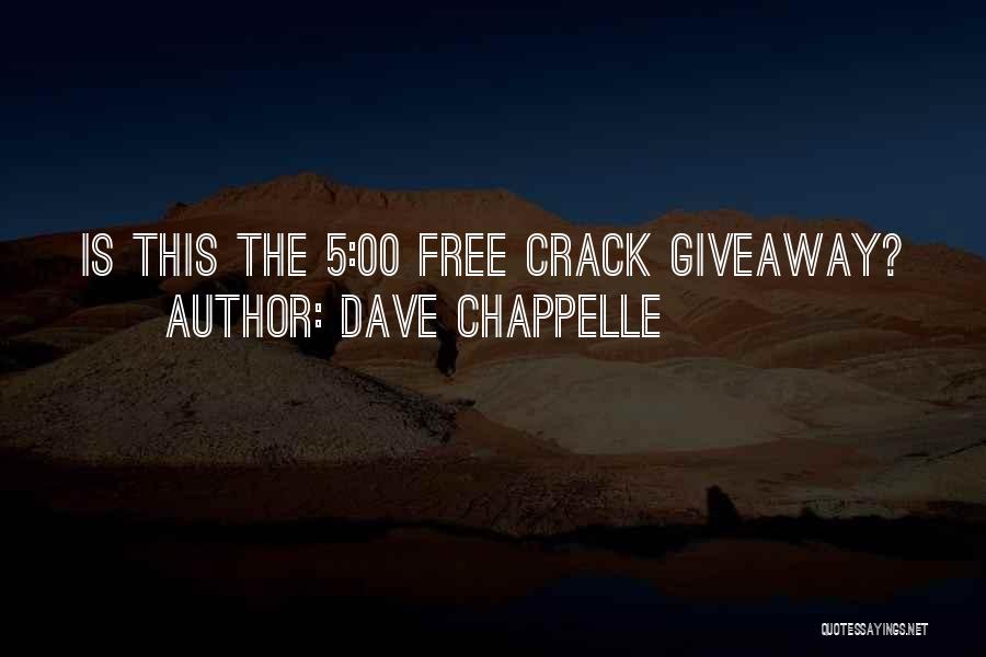 Funny Crack Up Quotes By Dave Chappelle
