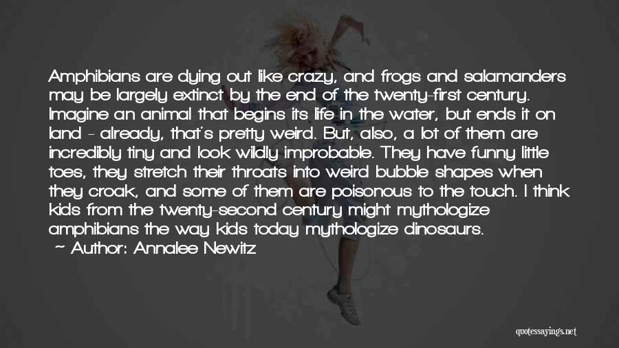 Funny Crazy Weird Quotes By Annalee Newitz