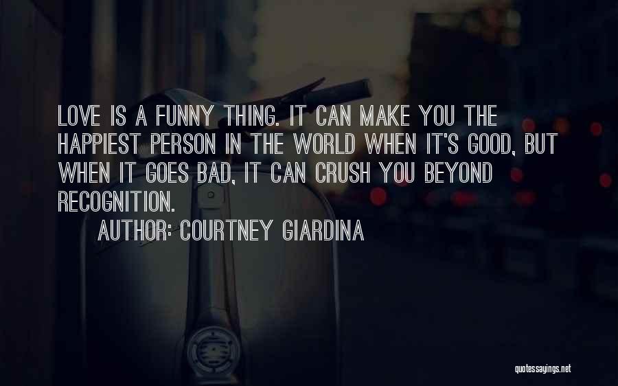 Funny Crush Quotes By Courtney Giardina