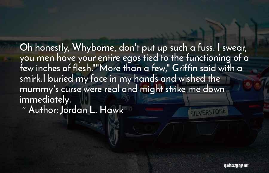 Funny Curse Quotes By Jordan L. Hawk