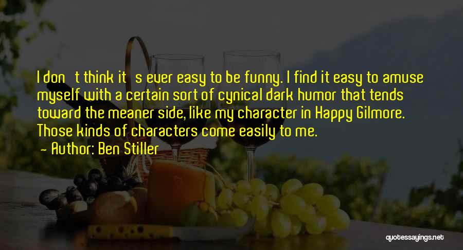 Funny Cynical Quotes By Ben Stiller