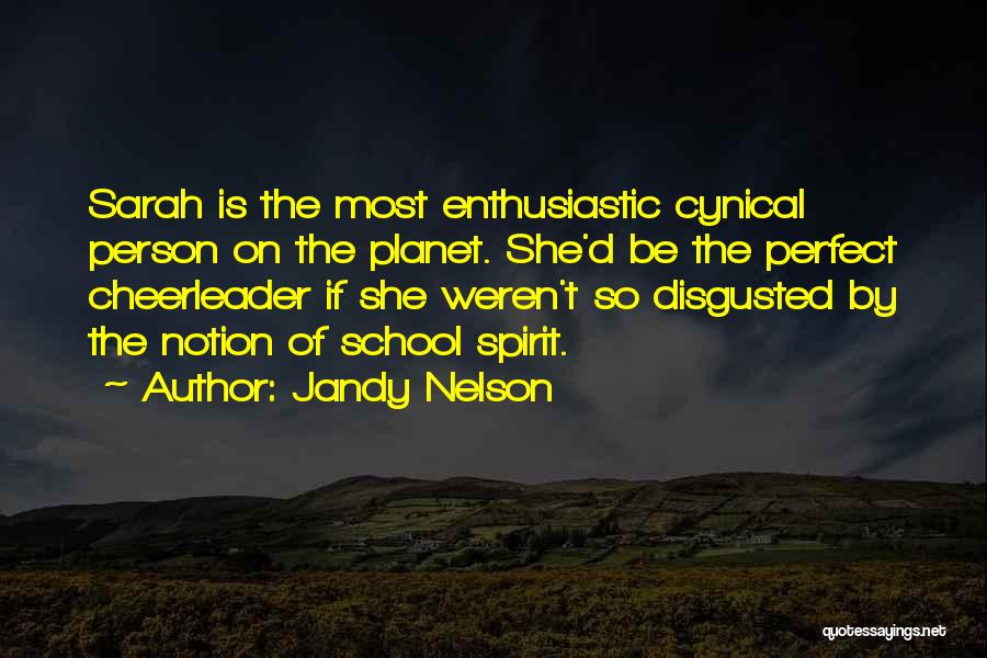 Funny Cynical Quotes By Jandy Nelson
