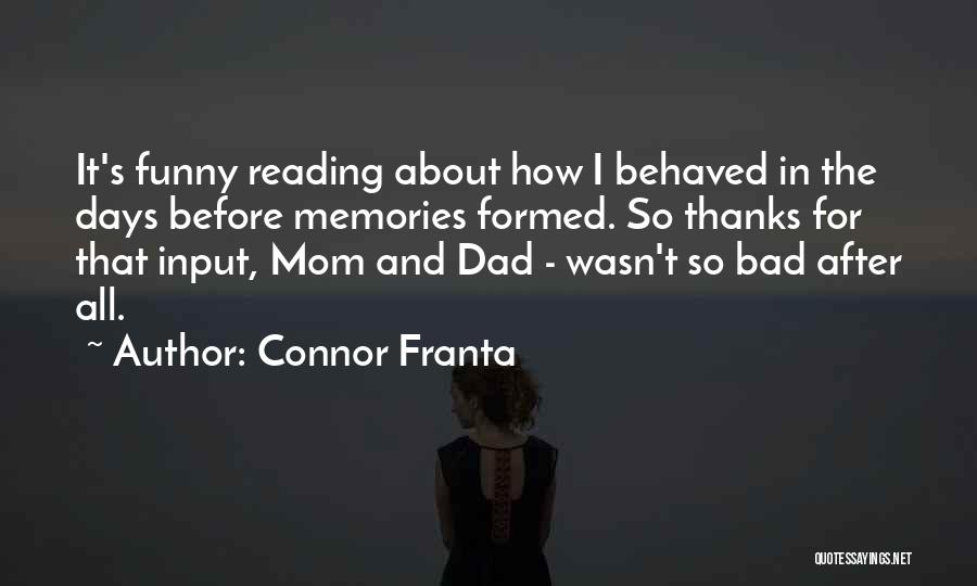 Funny Dad Quotes By Connor Franta