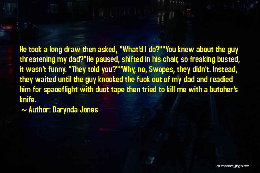 Funny Dad Quotes By Darynda Jones