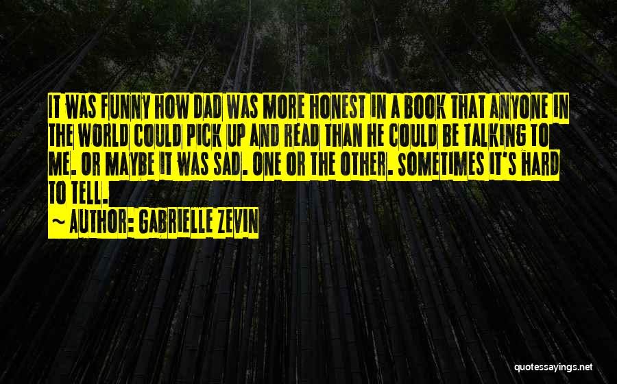Funny Dad Quotes By Gabrielle Zevin