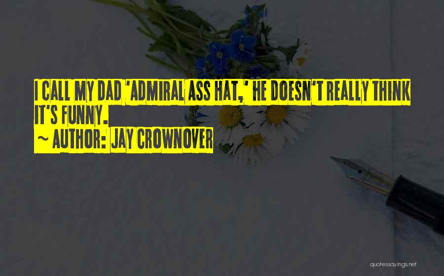 Funny Dad Quotes By Jay Crownover