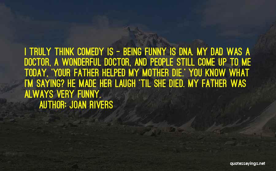 Funny Dad Quotes By Joan Rivers