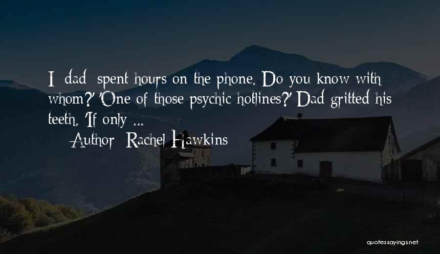Funny Dad Quotes By Rachel Hawkins