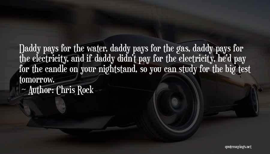 Funny Daddy Quotes By Chris Rock