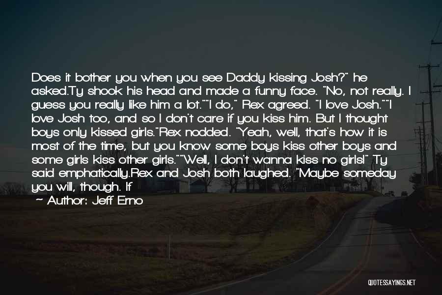 Funny Daddy Quotes By Jeff Erno