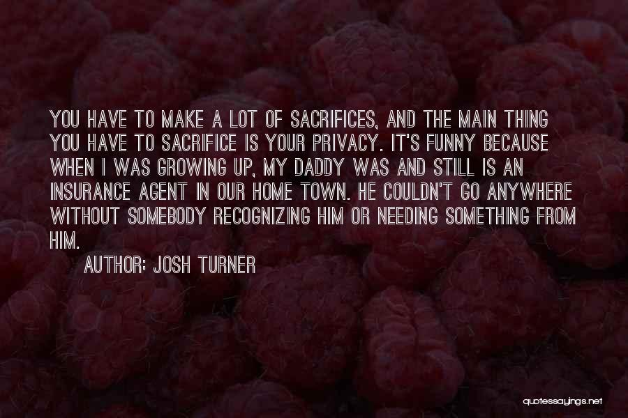 Funny Daddy Quotes By Josh Turner