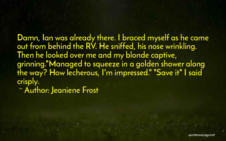 Funny Damn Quotes By Jeaniene Frost