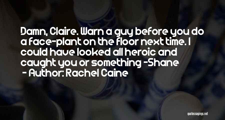 Funny Damn Quotes By Rachel Caine