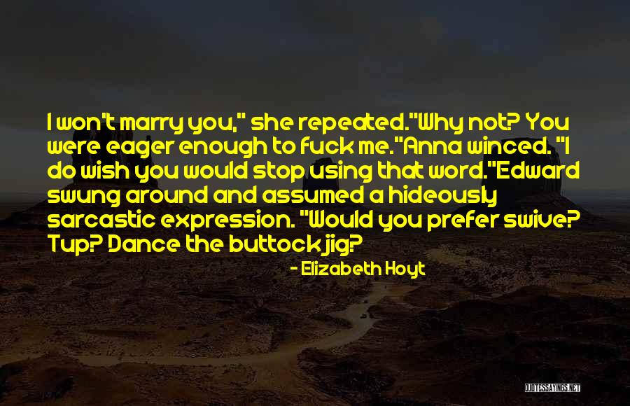 Funny Dance Quotes By Elizabeth Hoyt Funny Dance Quotes By Elizabeth Hoyt