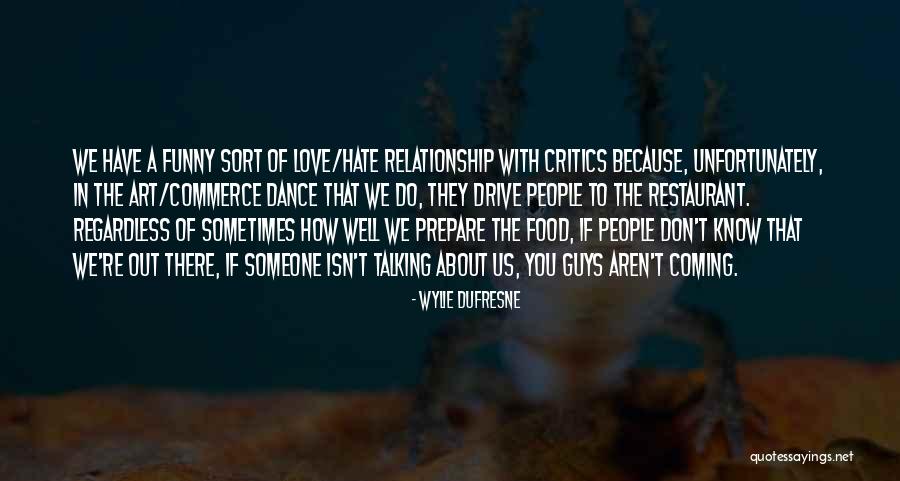 Funny Dance Quotes By Wylie Dufresne Funny Dance Quotes By Wylie Dufresne