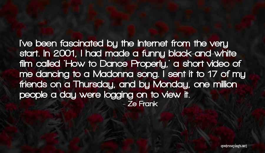 Funny Dance Quotes By Ze Frank Funny Dance Quotes By Ze Frank