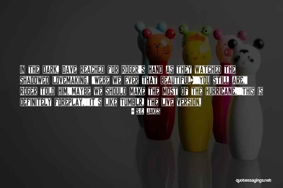 Funny Dark Quotes By S.E. Jakes Funny Dark Quotes By S.E. Jakes