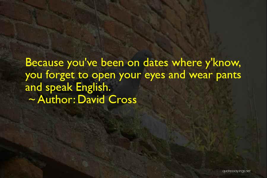 Funny Dates Quotes By David Cross