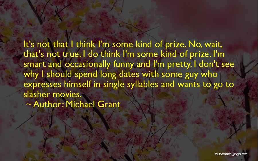 Funny Dates Quotes By Michael Grant