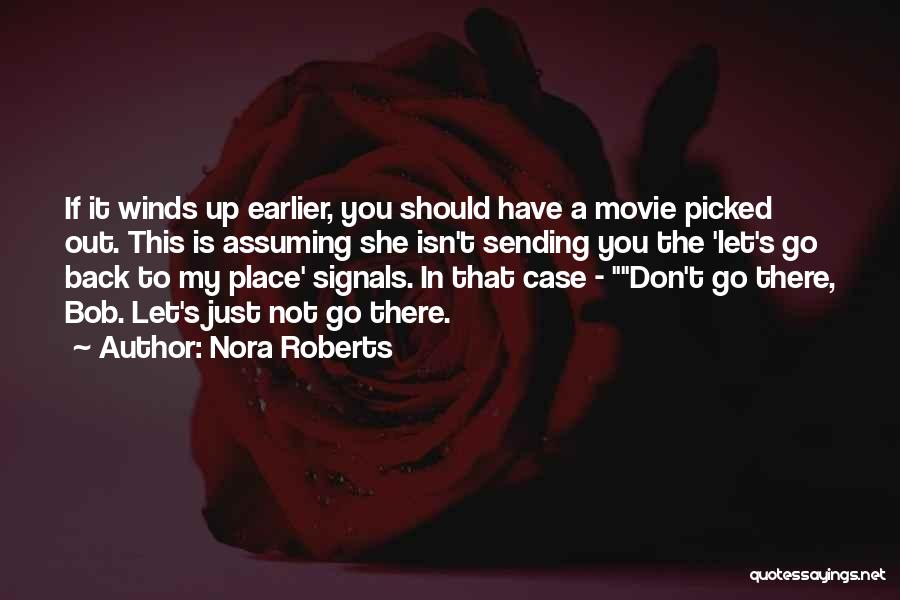 Funny Dates Quotes By Nora Roberts