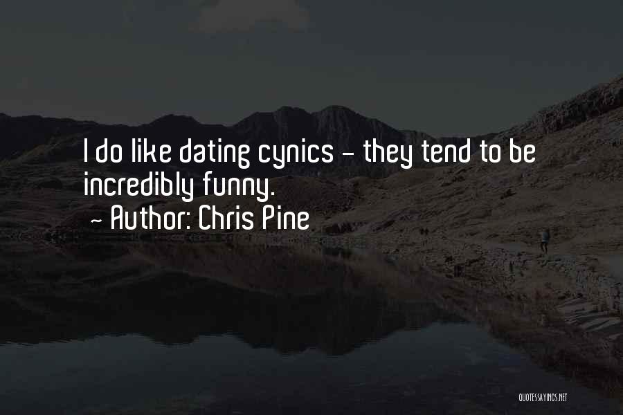 Funny Dating Quotes By Chris Pine