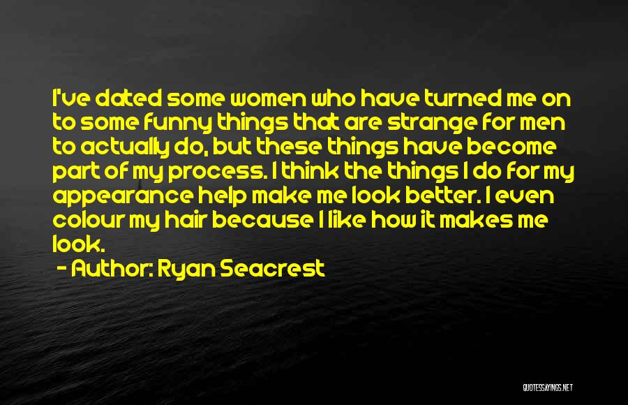 Funny Dating Quotes By Ryan Seacrest