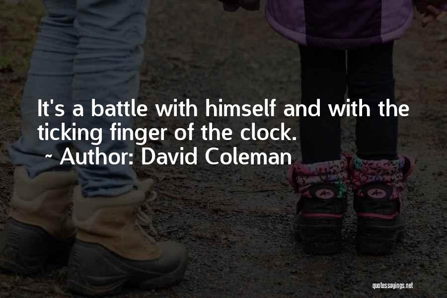 Funny David Coleman Quotes By David Coleman