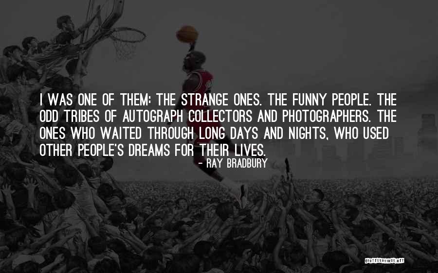 Funny Days Of Our Lives Quotes By Ray Bradbury Funny Days Of Our Lives Quotes By Ray Bradbury