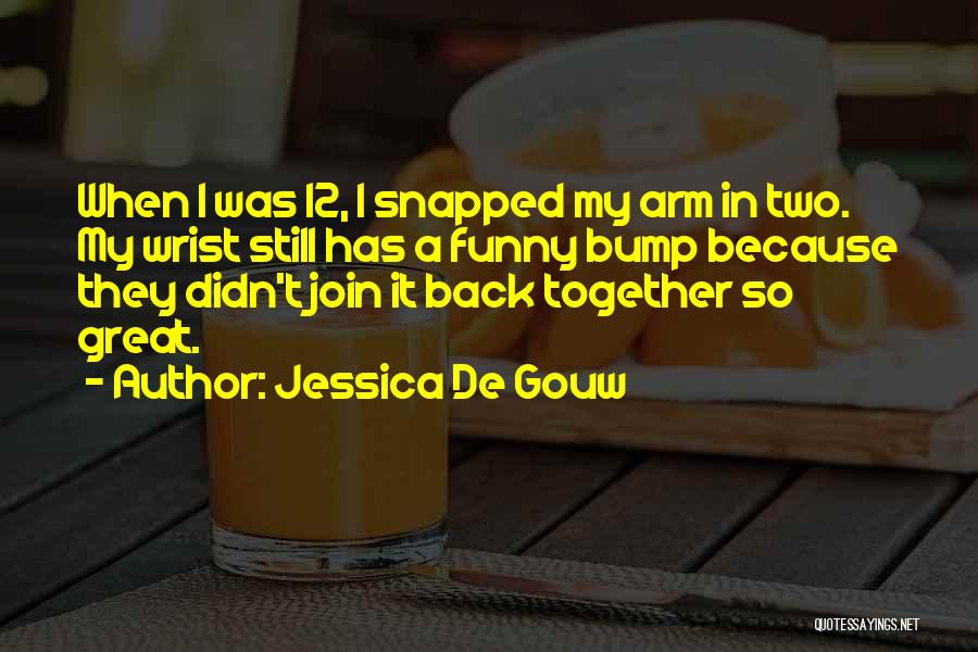 Funny De-stress Quotes By Jessica De Gouw