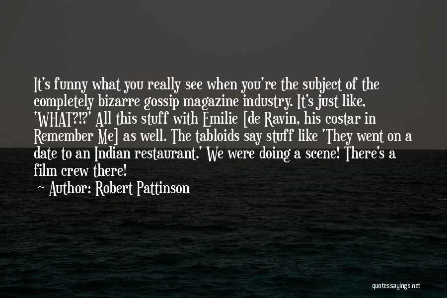 Funny De-stress Quotes By Robert Pattinson