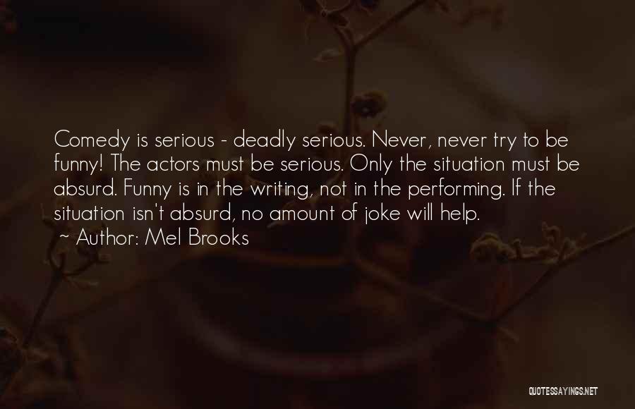 Funny Deadly Quotes By Mel Brooks