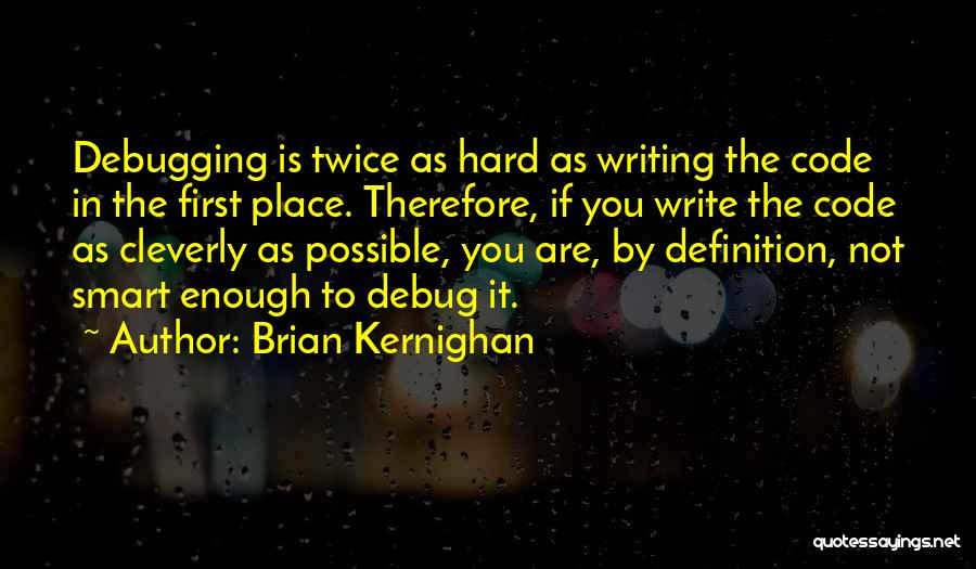 Funny Debugging Quotes By Brian Kernighan