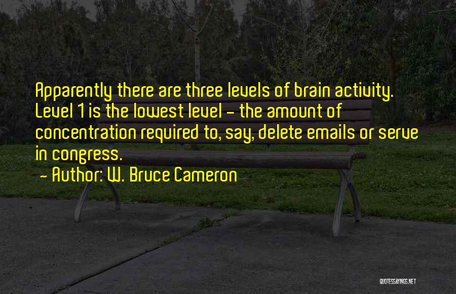 Funny Delete Quotes By W. Bruce Cameron