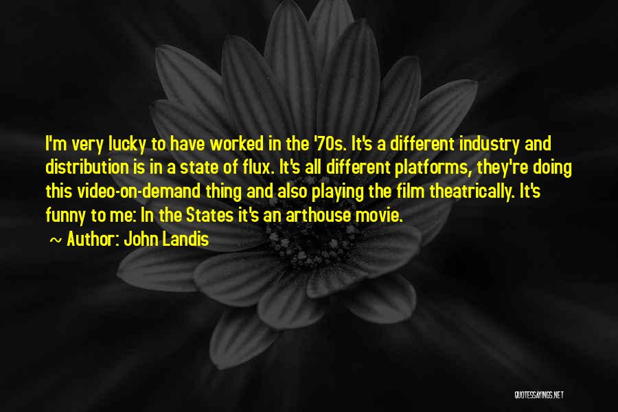 Funny Demand Quotes By John Landis