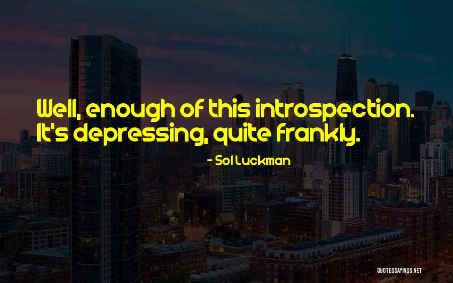 Funny Depression Quotes By Sol Luckman Funny Depression Quotes By Sol Luckman