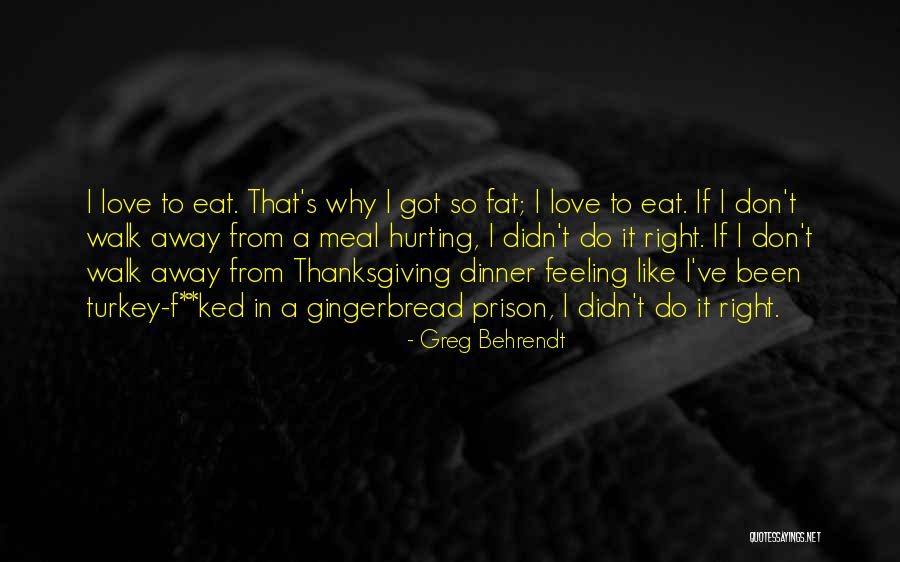 Funny Dinner Quotes By Greg Behrendt