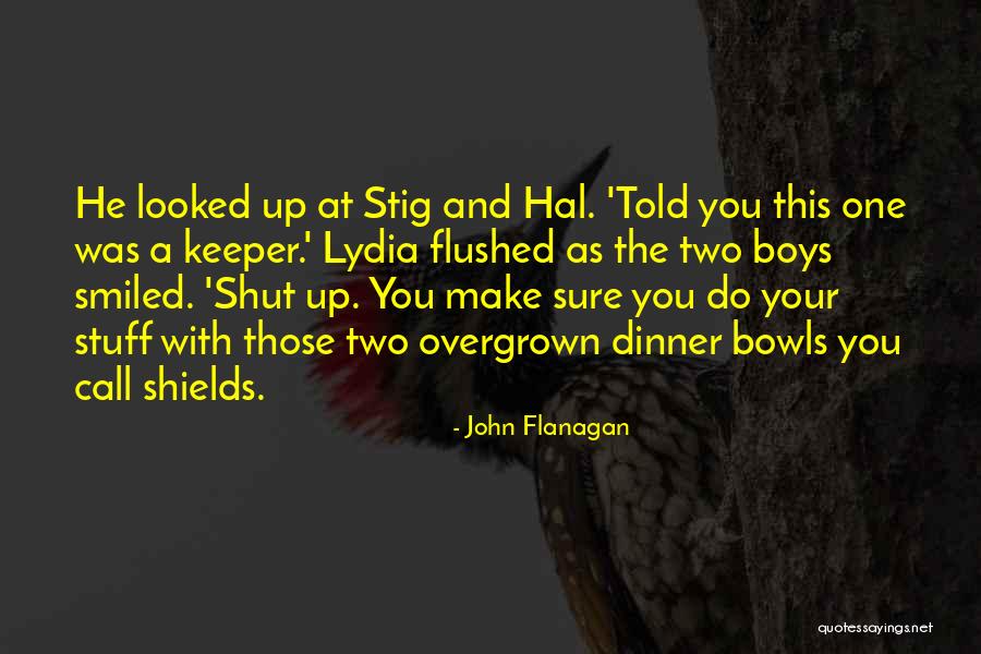 Funny Dinner Quotes By John Flanagan