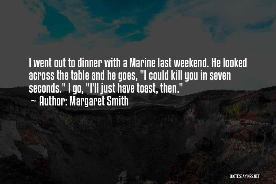 Funny Dinner Quotes By Margaret Smith