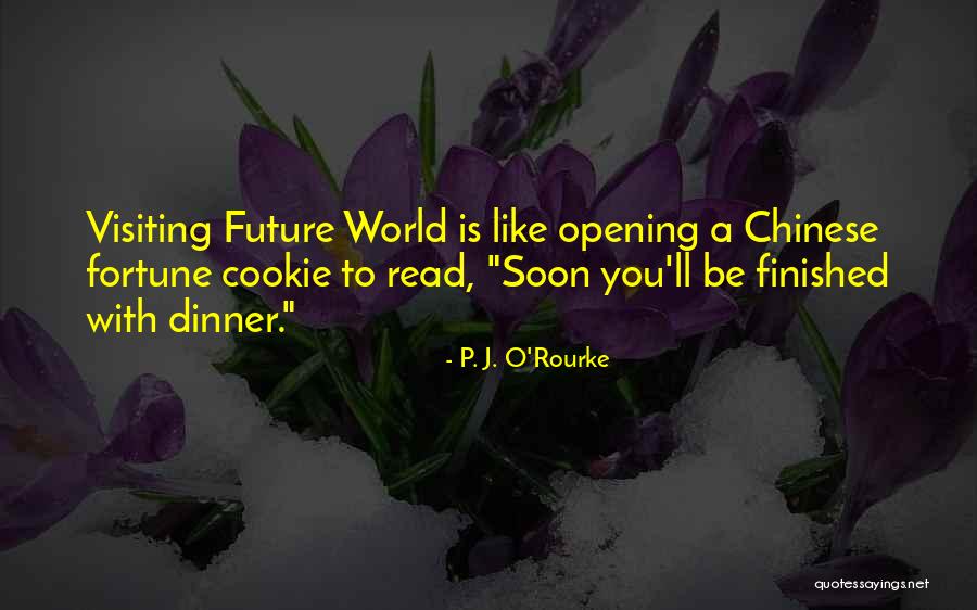 Funny Dinner Quotes By P. J. O'Rourke