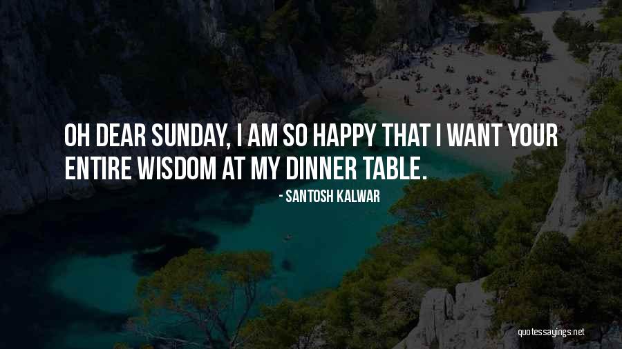 Funny Dinner Quotes By Santosh Kalwar