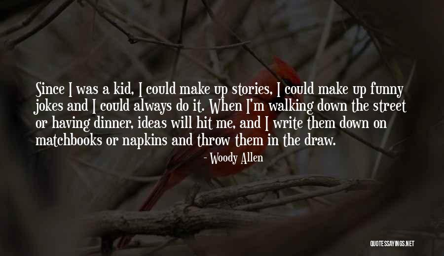Funny Dinner Quotes By Woody Allen Funny Dinner Quotes By Woody Allen