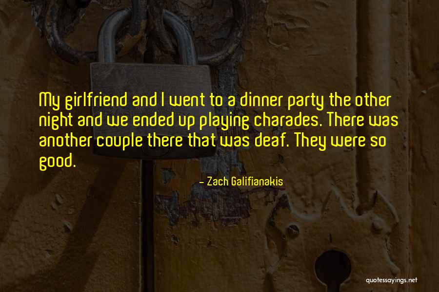 Funny Dinner Quotes By Zach Galifianakis