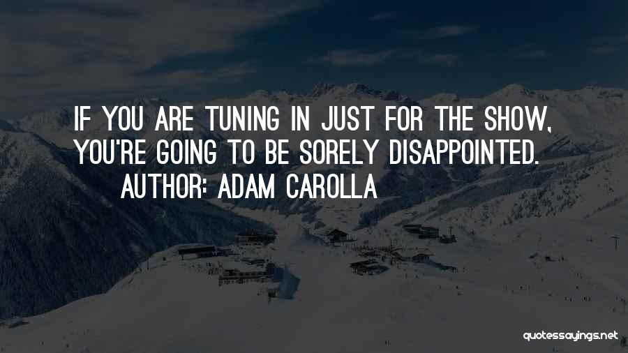 Funny Disappointed Quotes By Adam Carolla