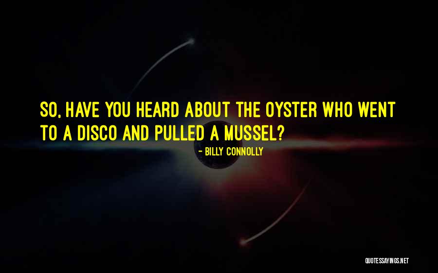 Funny Disco Quotes By Billy Connolly Funny Disco Quotes By Billy Connolly
