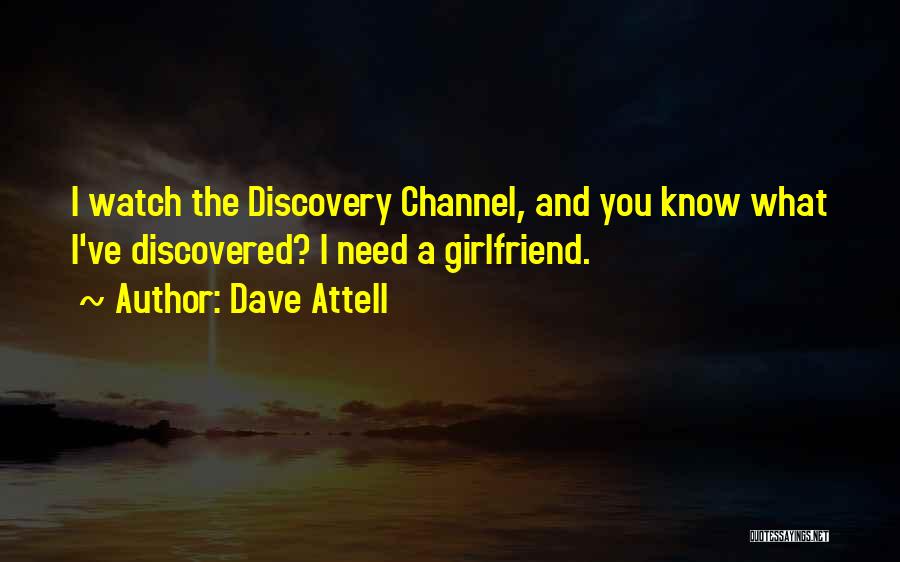 Funny Discovery Channel Quotes By Dave Attell