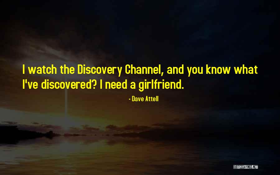 Funny Discovery Channel Quotes By Dave Attell