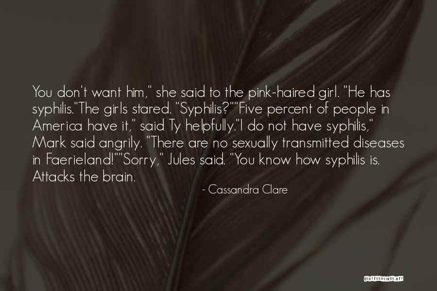 Funny Diseases Quotes By Cassandra Clare