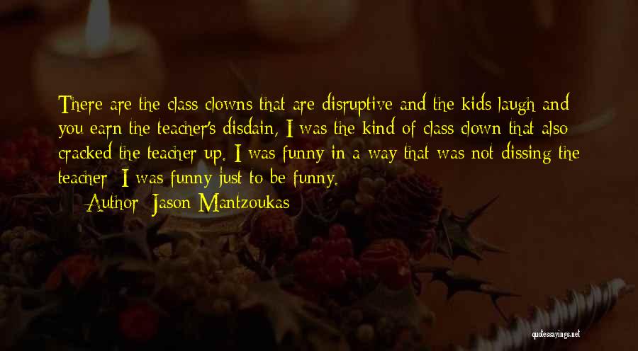 Funny Dissing Quotes By Jason Mantzoukas