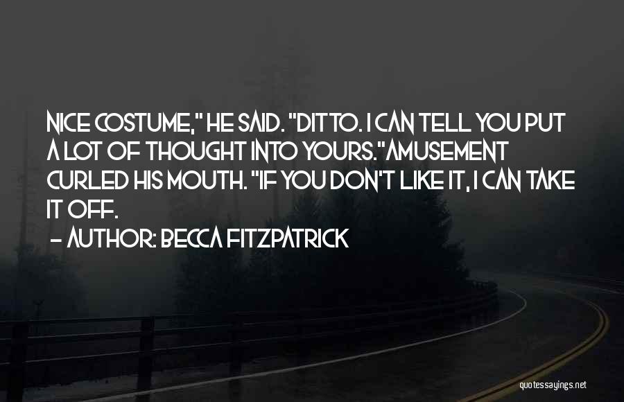 Funny Ditto Quotes By Becca Fitzpatrick